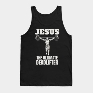 jesus the ultimate deadlifter Tank Top